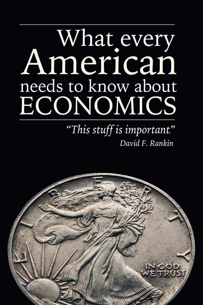 What every American needs to know about ECONOMICS